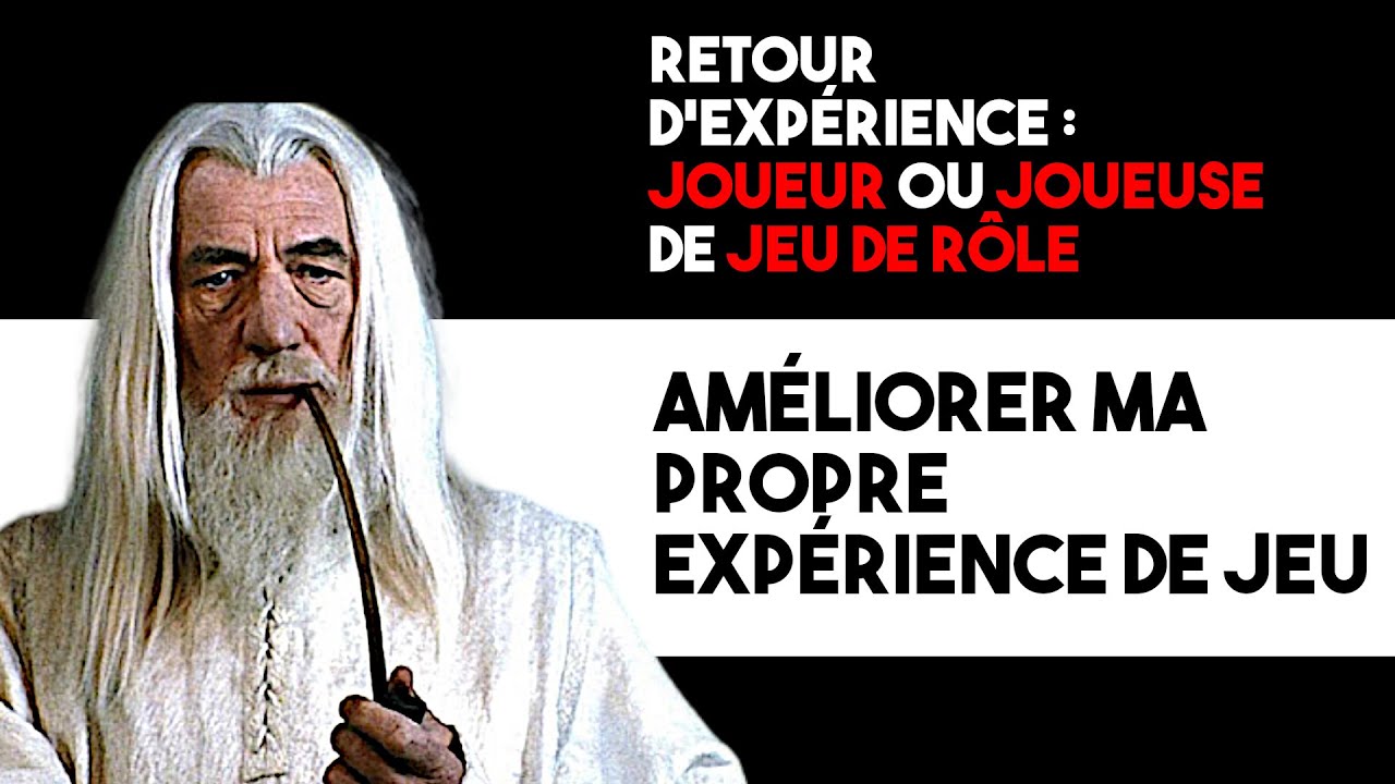 Les Bases - Joueurs et joueuses : Améliorer sa propre expérience de jeu - JEU DE RÔLE