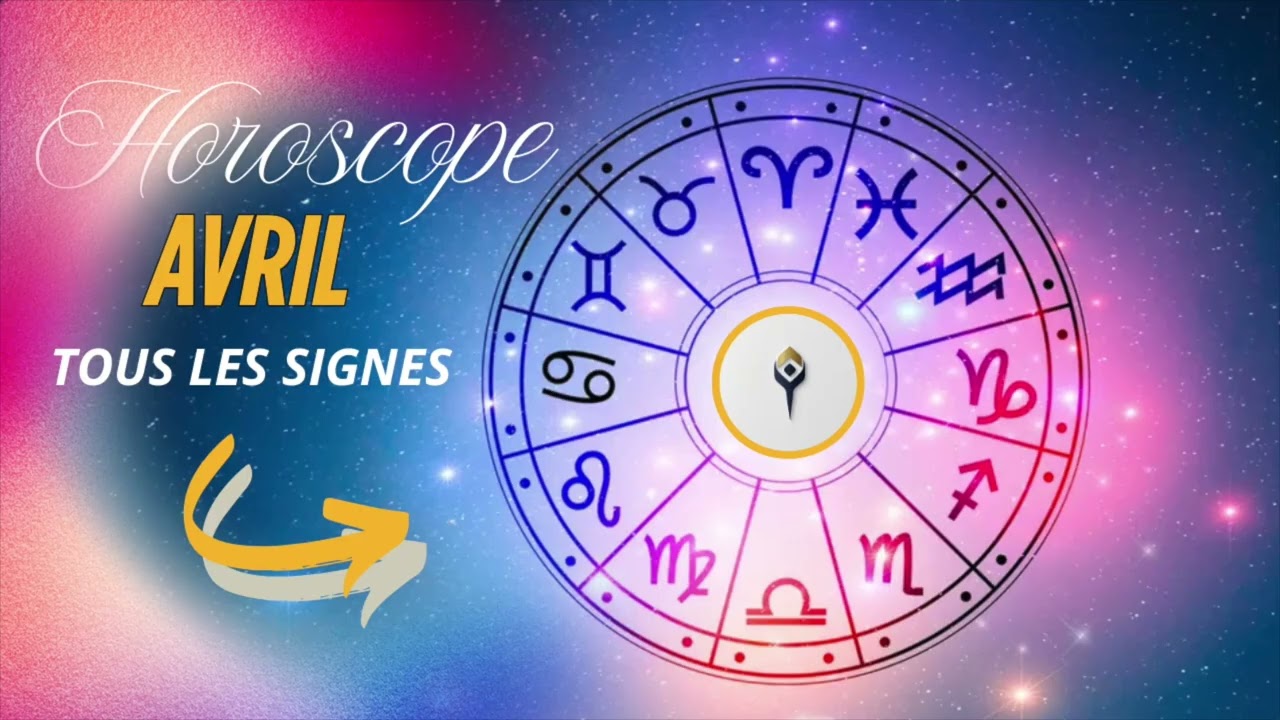 HOROSCOPE AVRIL 2026 -  Le Printemps des Possibles