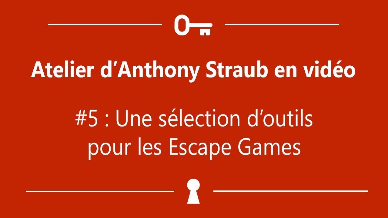 [EP05 Formation Escape Game] Une sélection d'outils pour les Escapes Games