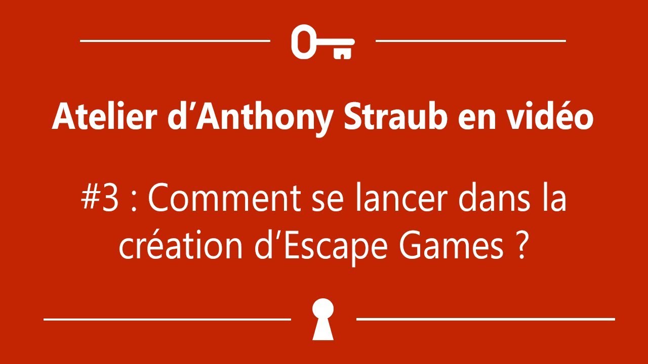 [EP03 Formation Escape Game] Comment se lancer dans la création d'Escape Games