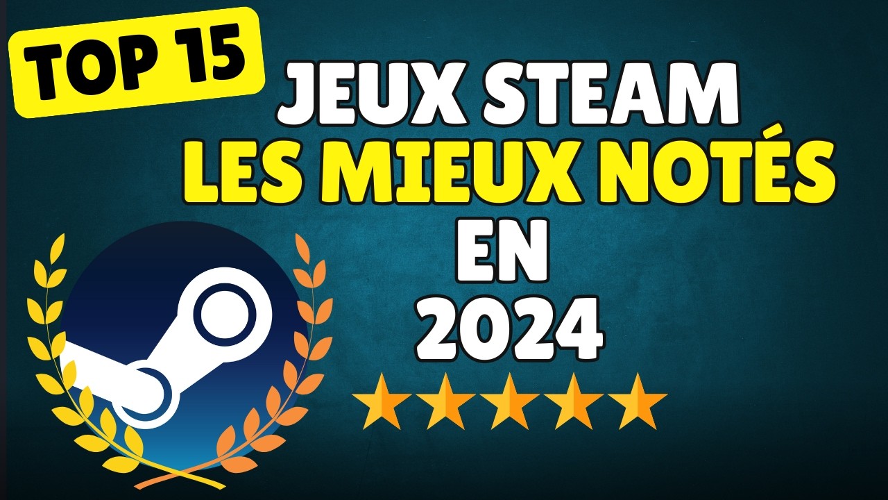 🕹️ les JEUX LES MIEUX NOTÉS sur STEAM en 2024