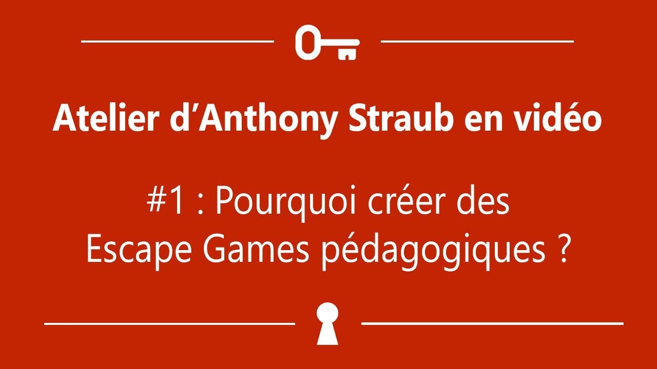 [EP01 Formation Escape Game] Pourquoi créer des Escape Games pédagogiques ?