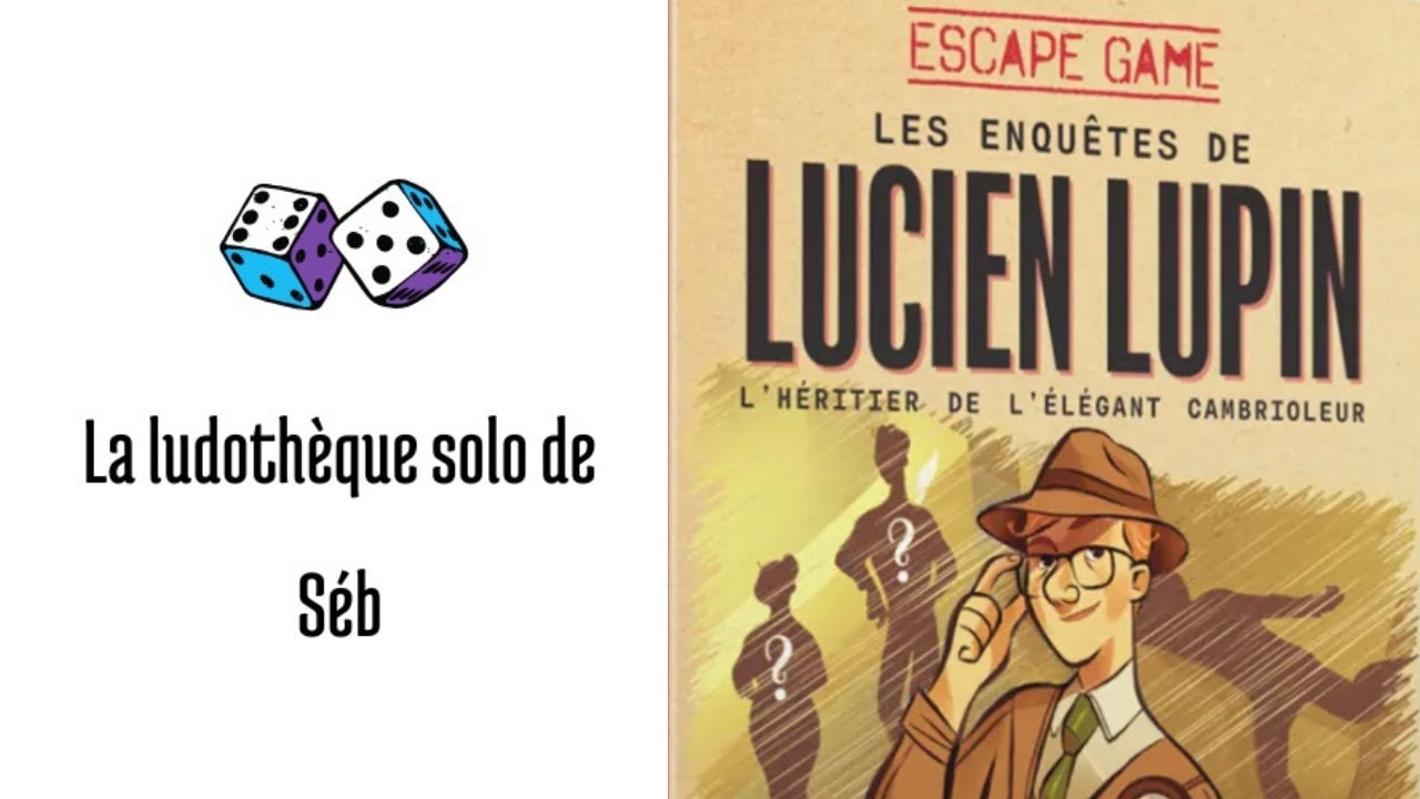 Présentation et règle du jeu escape game !Les enquêtes de  Lucien Lupin